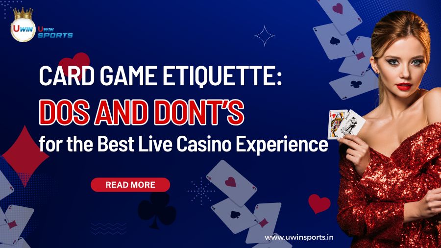 Card Game Etiquette: Dos and Dont&rsquo;s for the Best Live Casino Experience