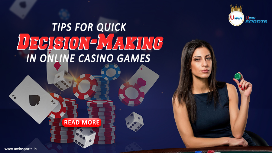 Tips for Quick Decision-Making in Online Casino Games